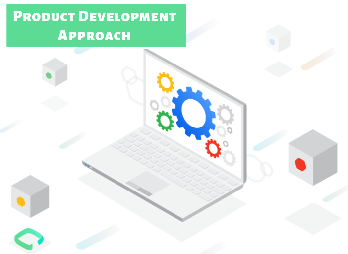 Product Development Approach