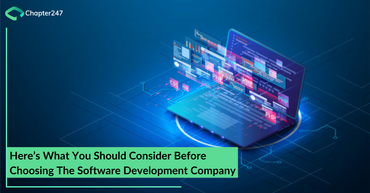 Here’s What You Should Consider Before Choosing The Software Development Company