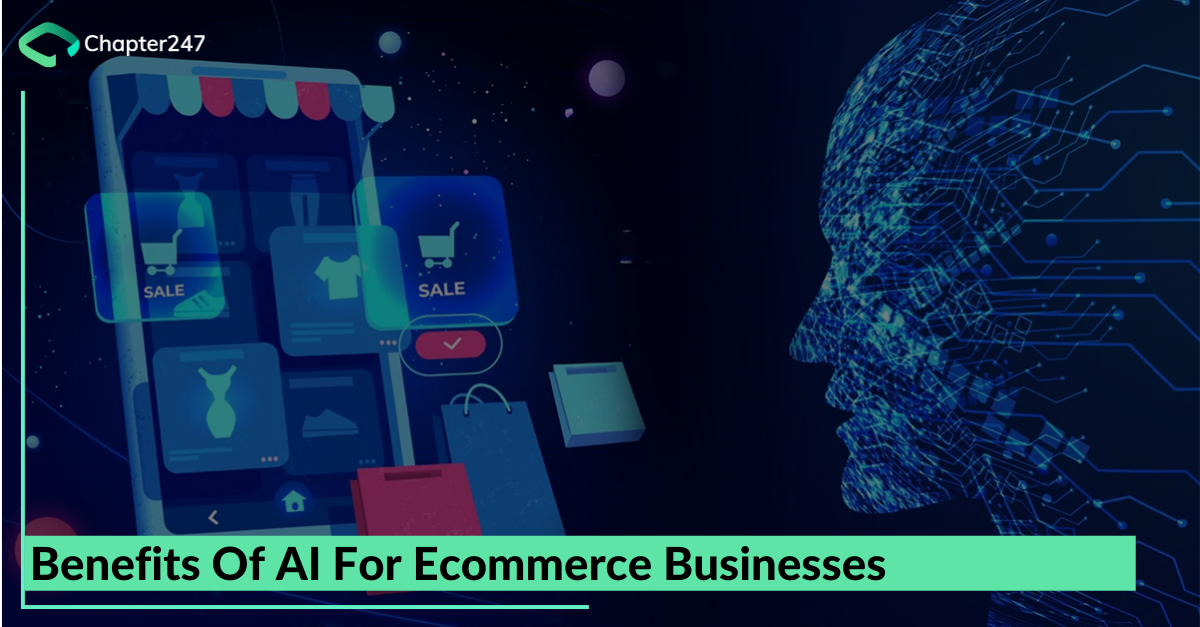 Benefits Of AI For Ecommerce Businesses