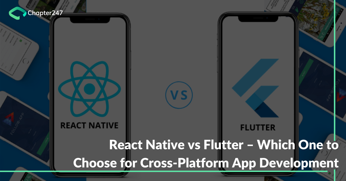 React Native vs Flutter – Which One to Choose for Cross-Platform App Development