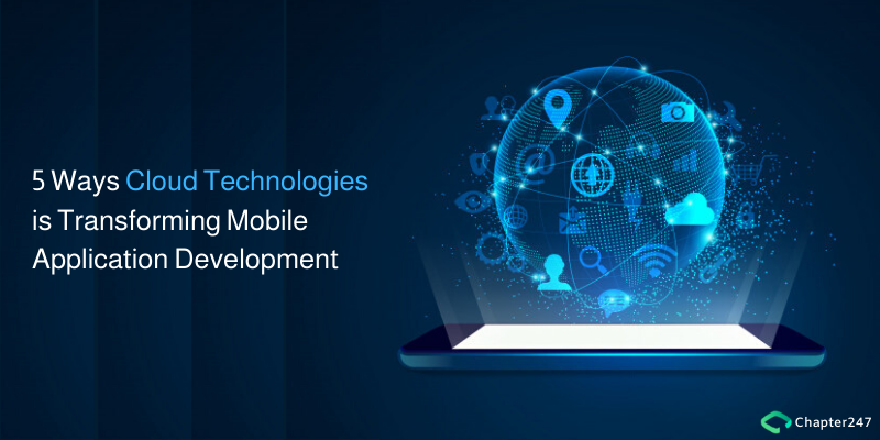 5 Ways Cloud Technologies is Transforming Mobile Application