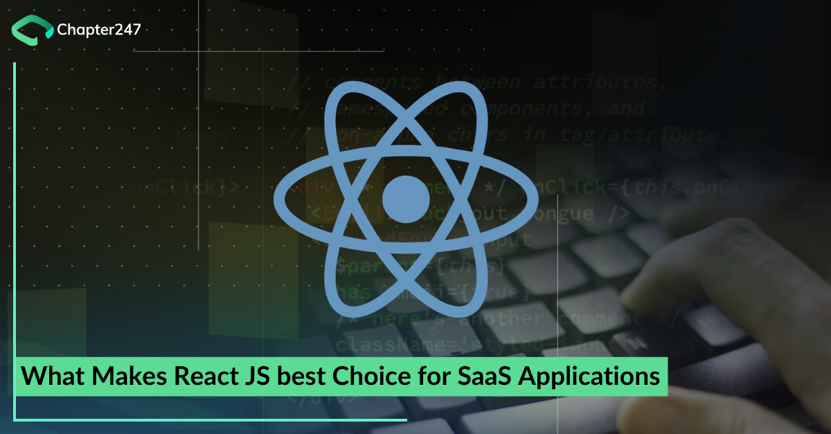 What Makes React JS best Choice for SaaS Applications
