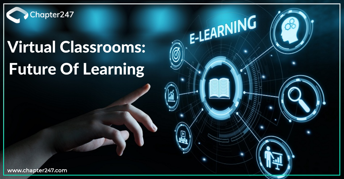 Virtual Classrooms : Future of learning