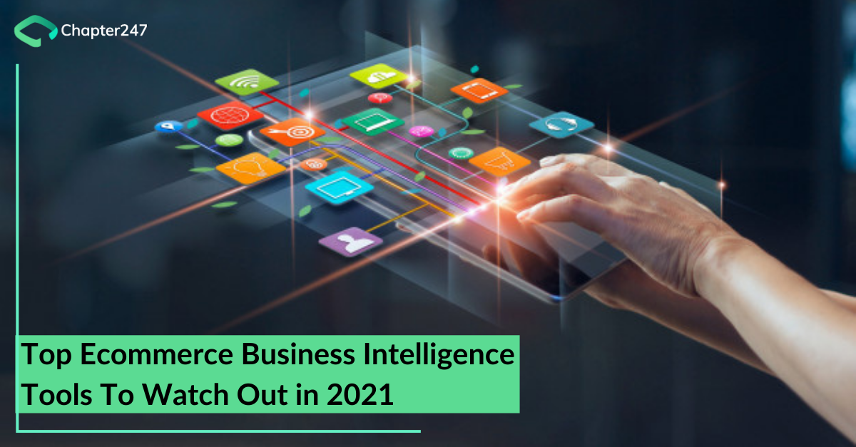 Top Ecommerce Business Intelligence tools to watch out in 2021