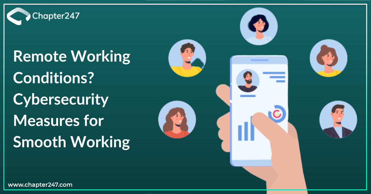 Remote Working Conditions? Cybersecurity Measures for Smooth Working | Chapter247