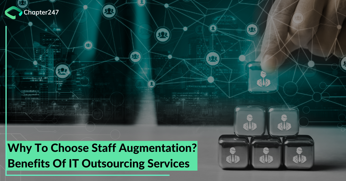 Why To Choose Staff Augmentation Benefits Of IT Outsourcing Services