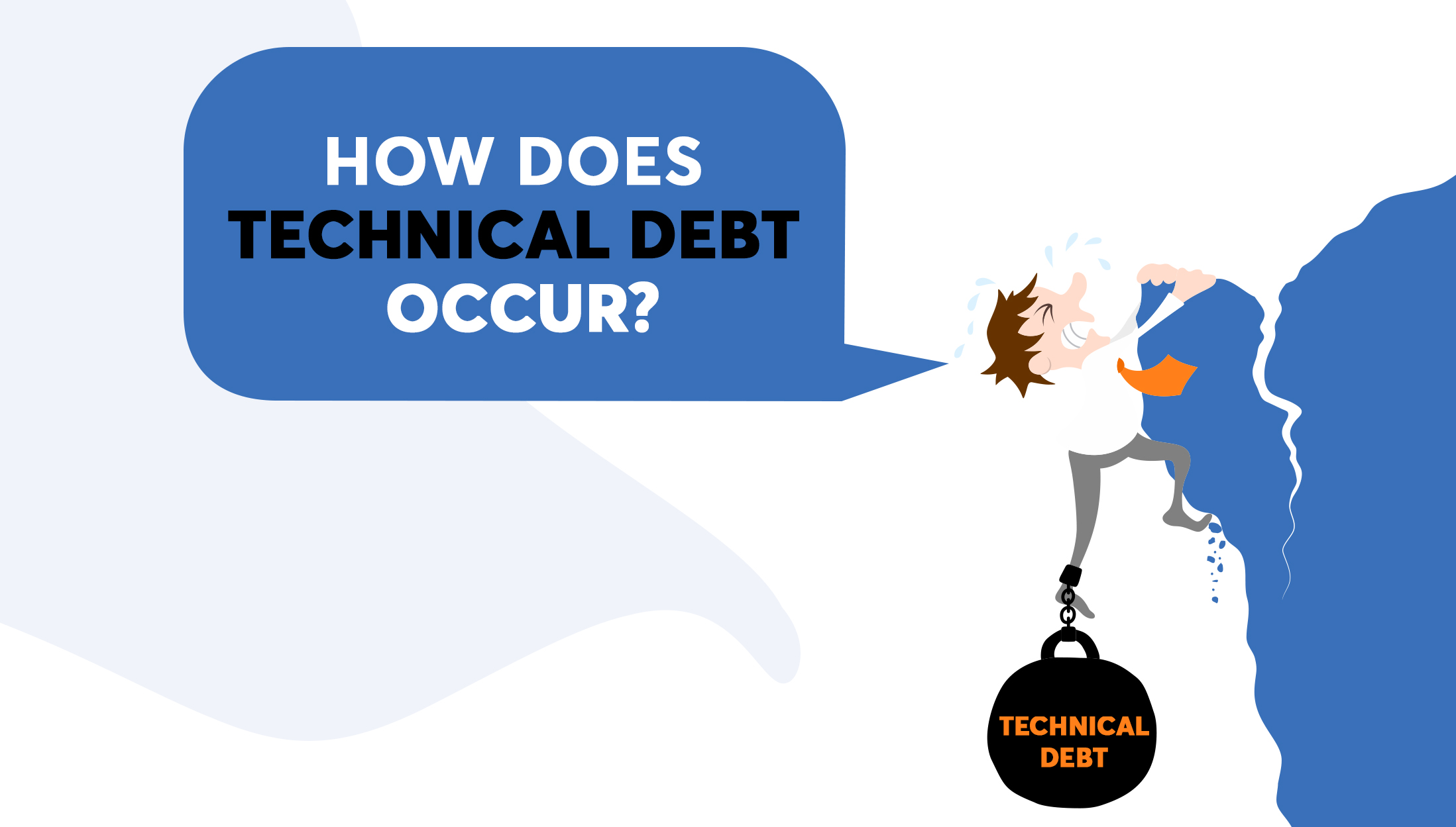 How does Technical debt occur