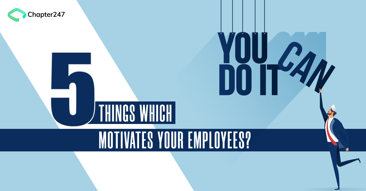5 Things Which Motivates Your Employees