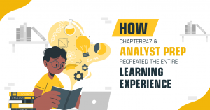How Chapter247 & AnalystPrep the Entire Learning Experience