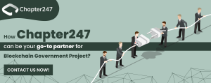How Chapter247 can be your go-to partner for Blockchain Government Project